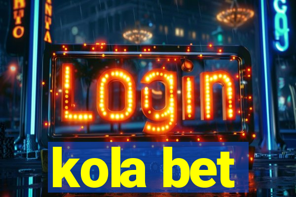 kola bet